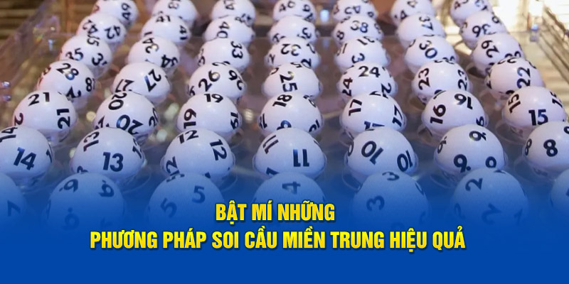 Bật mí phương pháp soi cầu miền trung