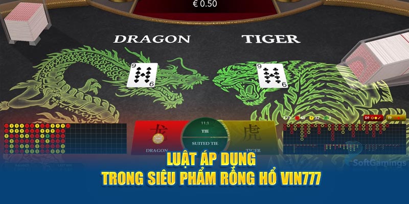 Luật áp dụng trong rồng hổ 