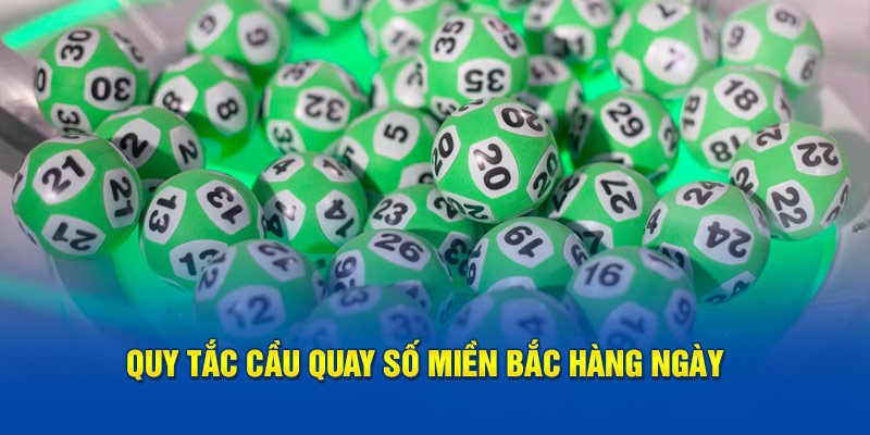 Quy tắc cầu quay số miền bắc