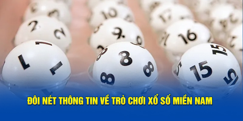 Thông tin về trò chơi xổ số miền nam