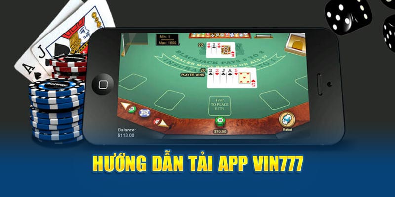 Hướng dẫn tải app Vin777